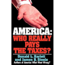 America: Who Really Pays the Taxes?