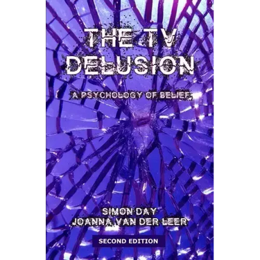 The TV Delusion: A Psychology of Belief