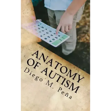 Anatomy of Autism: A Pocket Guide for Educators, Parents, and Students