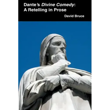 Dante's Divine Comedy: A Retelling in Prose