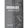 Socialist Senses: Film, Feeling, and the Soviet Subject, 1917-1940