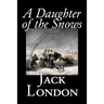 A Daughter of the Snows by Jack London, Fiction, Action & Adventure