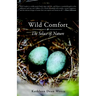Wild Comfort: The Solace of Nature