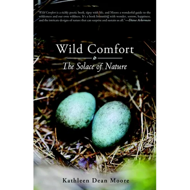 Wild Comfort: The Solace of Nature