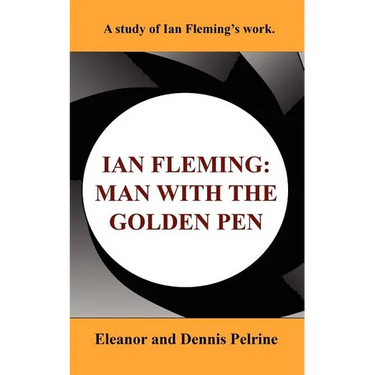 Ian Fleming: The Man with the Golden Pen