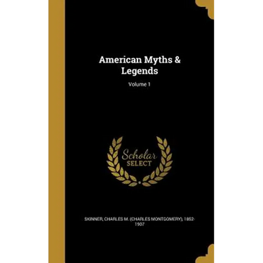 American Myths & Legends; Volume 1