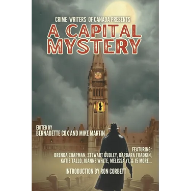 Crime Writers of Canada Presents: A Capital Mystery
