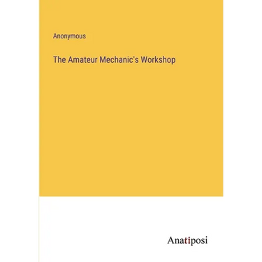 The Amateur Mechanic's Workshop