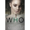 Who: A Stalker Series Novel