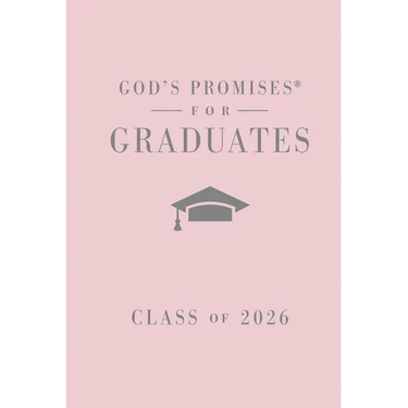 God's Promises for Graduates: Class of 2026 - Pink NKJV: New King James Version (the Perfect Christian Graduation Gift to Celebrate Your Grad)