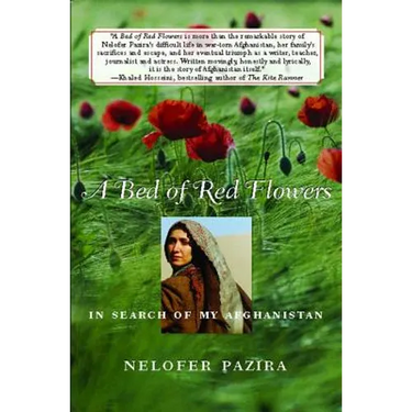 A Bed of Red Flowers: In Search of My Afghanistan