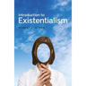 Introduction to Existentialism: From Kierkegaard to the Seventh Seal
