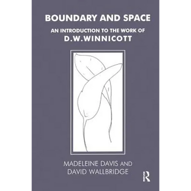 Boundary and Space: An Introduction to the Work of D.W. Winnicott