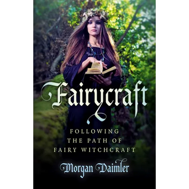 Fairycraft: Following the Path of Fairy Witchcraft