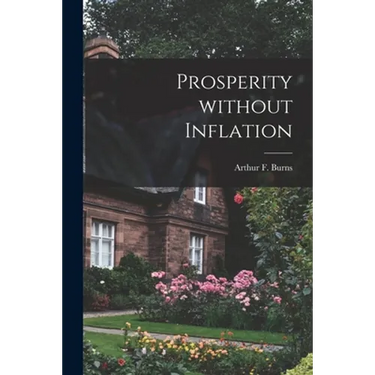 Prosperity Without Inflation