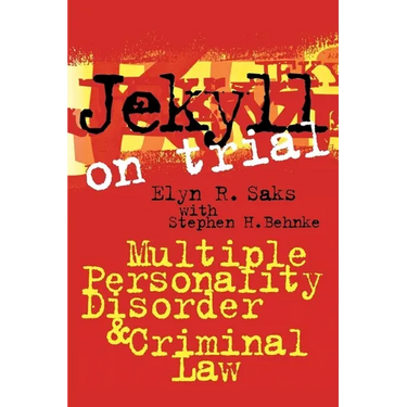 Jekyll on Trial: Multiple Personality Disorder and Criminal Law