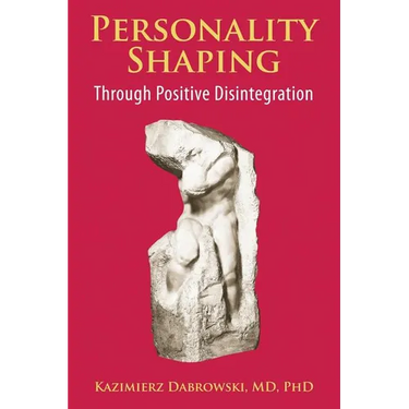 Personality-Shaping Through Positive Disintegration
