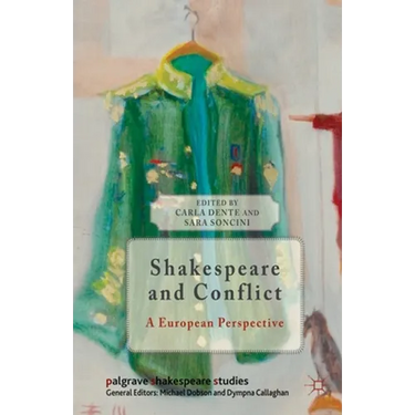Shakespeare and Conflict: A European Perspective