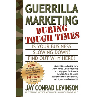 Guerrilla Marketing During Tough Times
