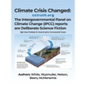 Climate Crisis Changed: The Intergovernmental Panel on Climate Change (IPCC) reports are deliberate science fiction.