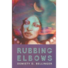 Rubbing Elbows