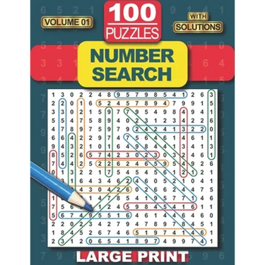 100 Number Search Puzzles: Number Search Puzzle Book for Adults, Teens and Seniors, Large Print-Edition, with Solutions (Search and Find)