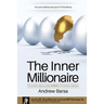 The Inner Millionaire: The simple step by step GUIDE to Financial Freedom