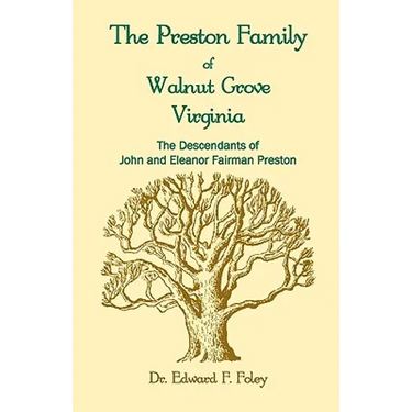 The Prestons of Walnut Grove, Virginia
