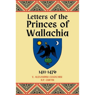 Letters of the Princes of Wallachia: 1411-1476