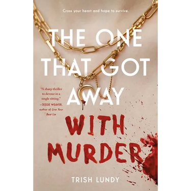 The One That Got Away with Murder
