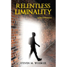 Relentless Liminality: (a few collections)