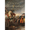 Facing Washington's Crossing: The Hessians and the Battle of Trenton