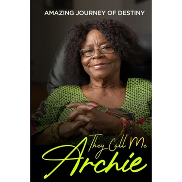 They Call Me Archie: Amazing Journey of Destiny