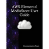 AWS Elemental MediaStore User Guide