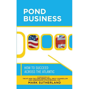 Pond Business: How to Succeed Across the Atlantic