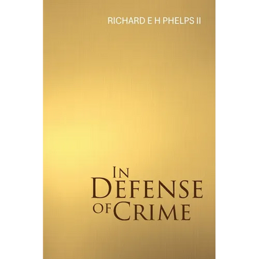 In Defense of Crime