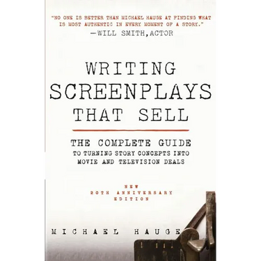 Writing Screenplays That Sell, New Twentieth Anniversary Edition: The Complete Guide to Turning Story Concepts Into Movie and Television Deals