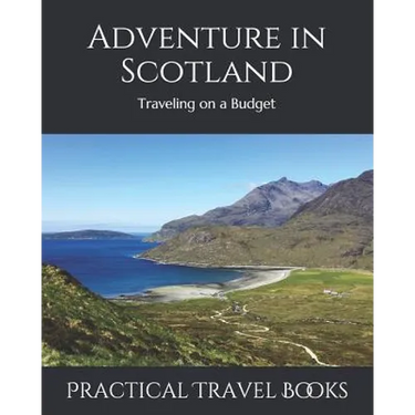 Adventure in Scotland: Traveling on a Budget