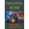 Imagining Home: Class, Culture and Nationalism in the African Diaspora