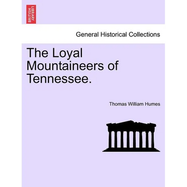 The Loyal Mountaineers of Tennessee.