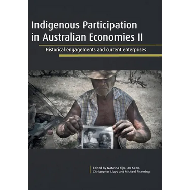 Indigenous Participation in Australian Economies II: Historical engagements and current enterprises