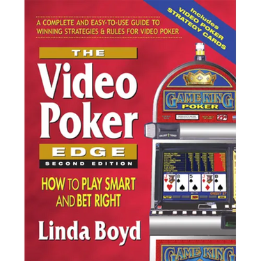 The Video Poker Edge: How to Play Smart and Bet Right