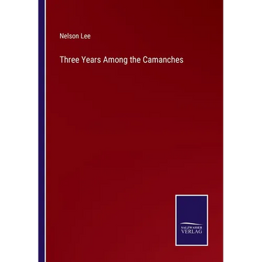Three Years Among the Camanches