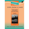 For Zion's Sake: Christian Zionism and the Role of John Nelson Darby