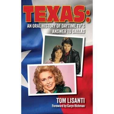 Texas: An Oral History of Daytime TV's Answer to Dallas