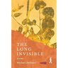 The Long Invisible