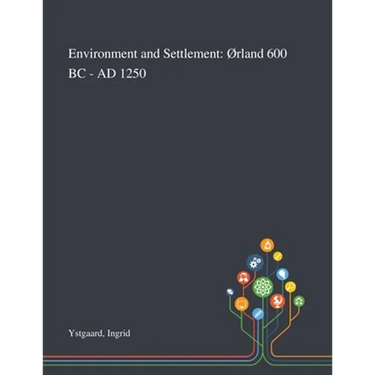 Environment and Settlement: Ørland 600 BC - AD 1250