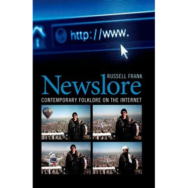 Newslore: Contemporary Folklore on the Internet
