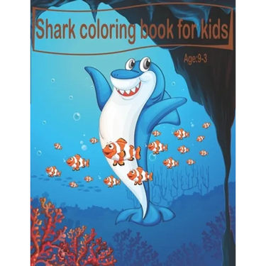 Shark coloring book for kids age 3-9: shark coloring book for boy and girl age 3-9