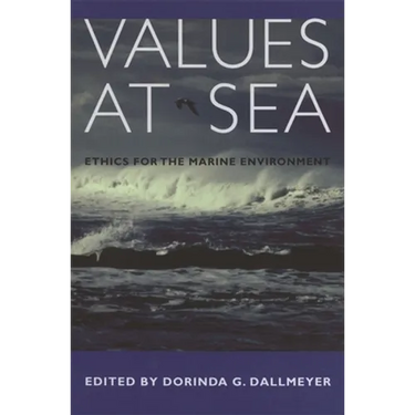 Values at Sea: Ethics for the Marine Environment